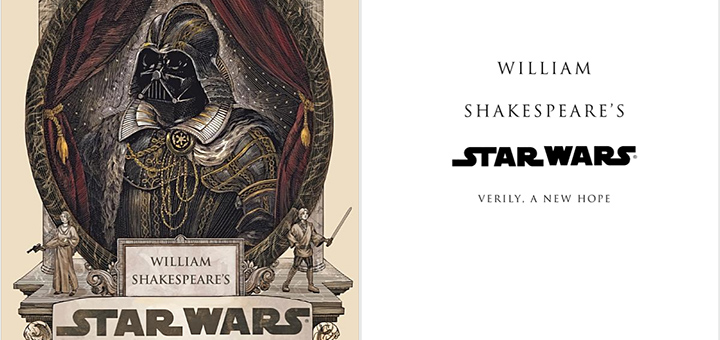 Star Wars écrit par Shakespeare, en livre et en vidéo!